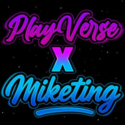 PLAYVERSE X MIKETING